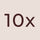 10x Magnification